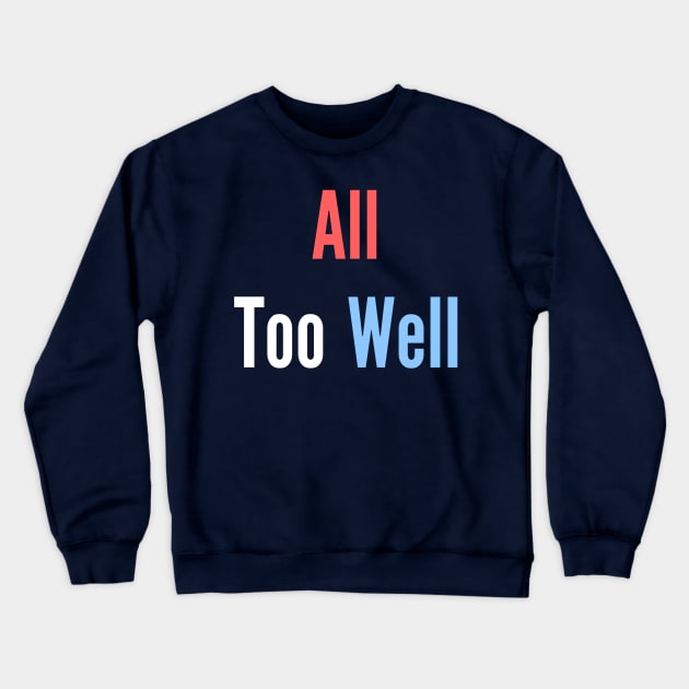 All too well Crewneck Sweatshirt by LukjanovArt